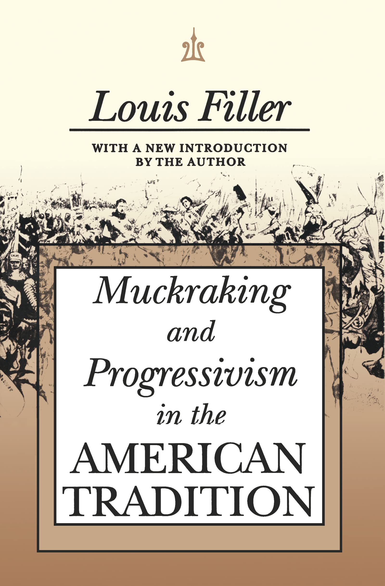 Muckraking and Progressivism in the American Tradition Social Sciences
