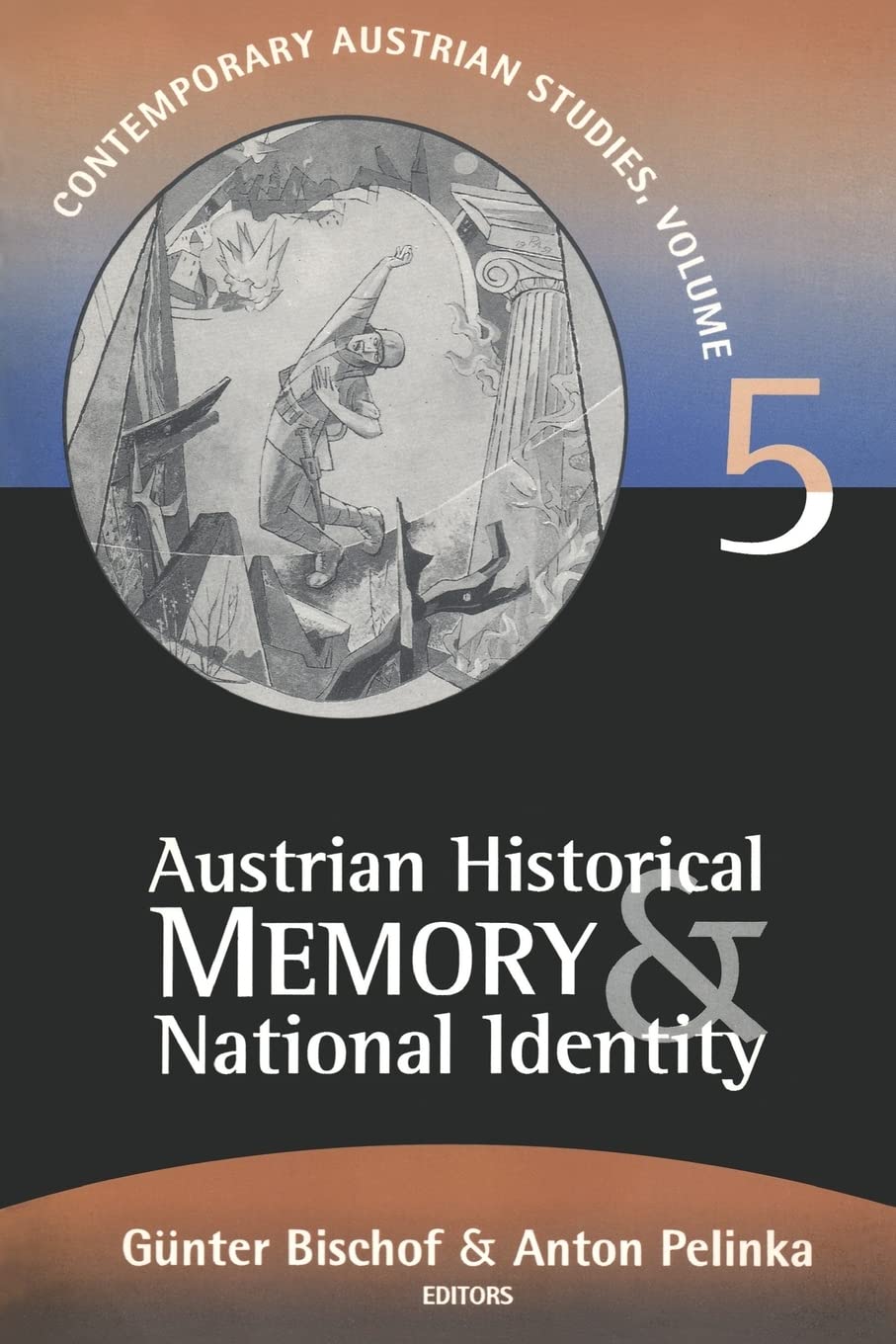 Austrian Historical Memory and National Identity (Contemporary Austrian Studies, 5, Band 5) Social Sciences
