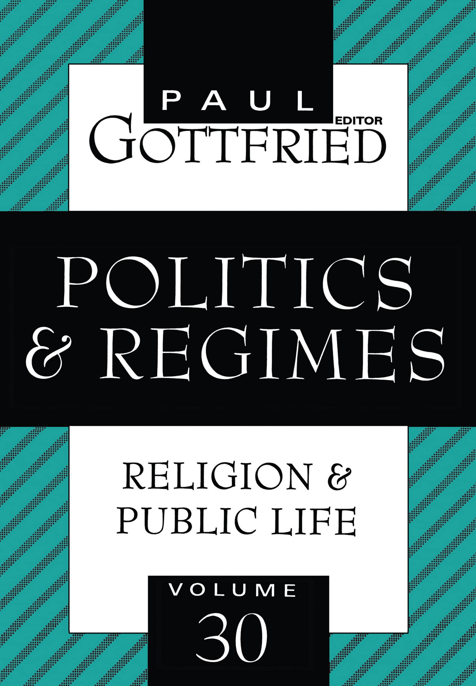 Politics & Regimes: Religion & Public Life (Religion & Public Life, Vol 30) Philosophy