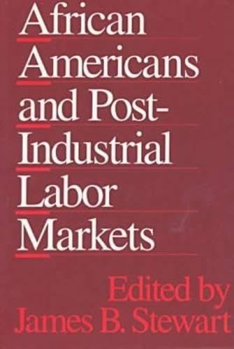 African Americans and Post-Industrial Labor Markets Books