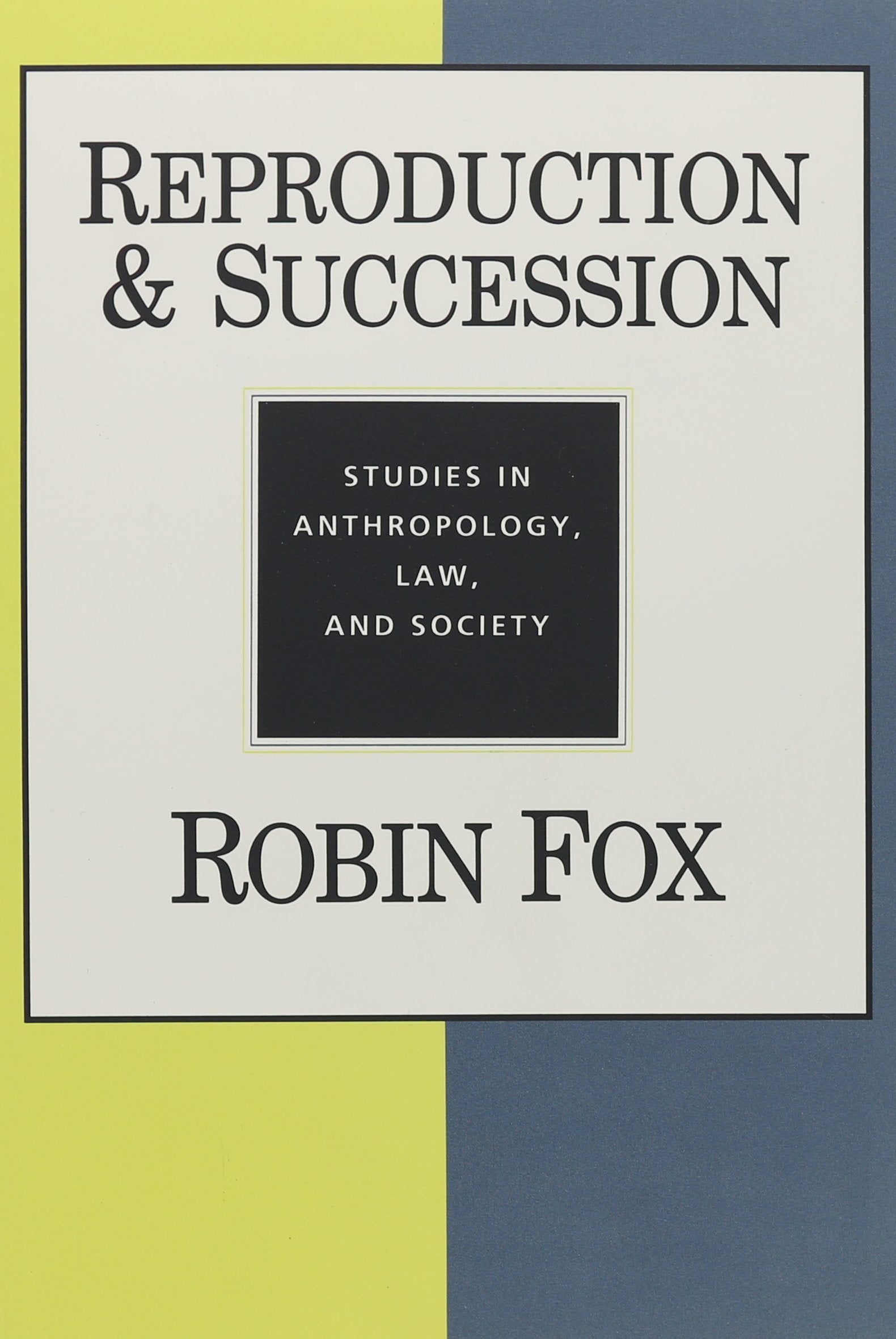 Reproduction and Succession: Studies in Anthropology, Law, and Society Law