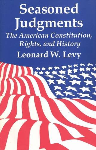 Seasoned Judgements: The American Constitution, Rights, and History Law
