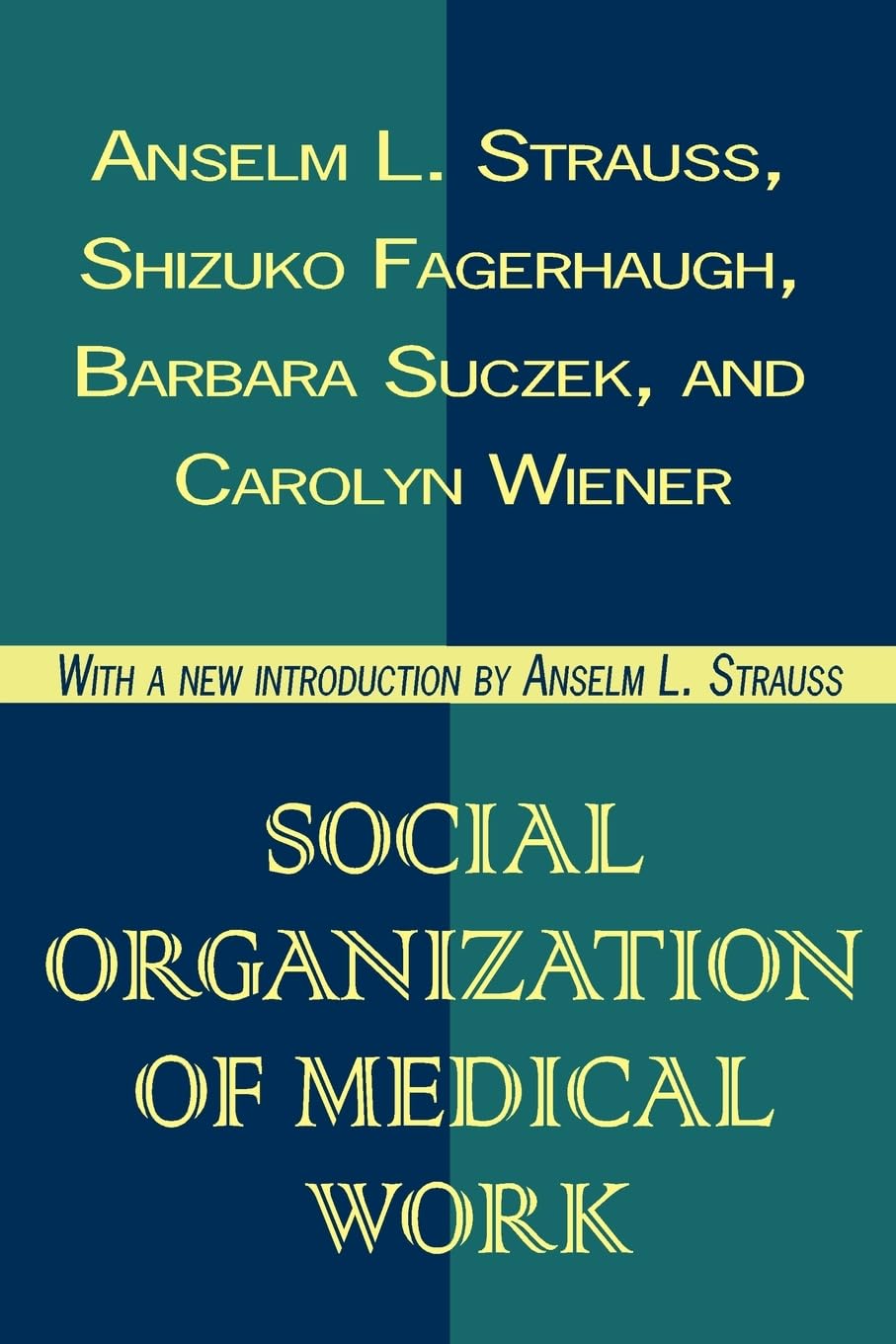 Social Organization of Medical Work Medicine