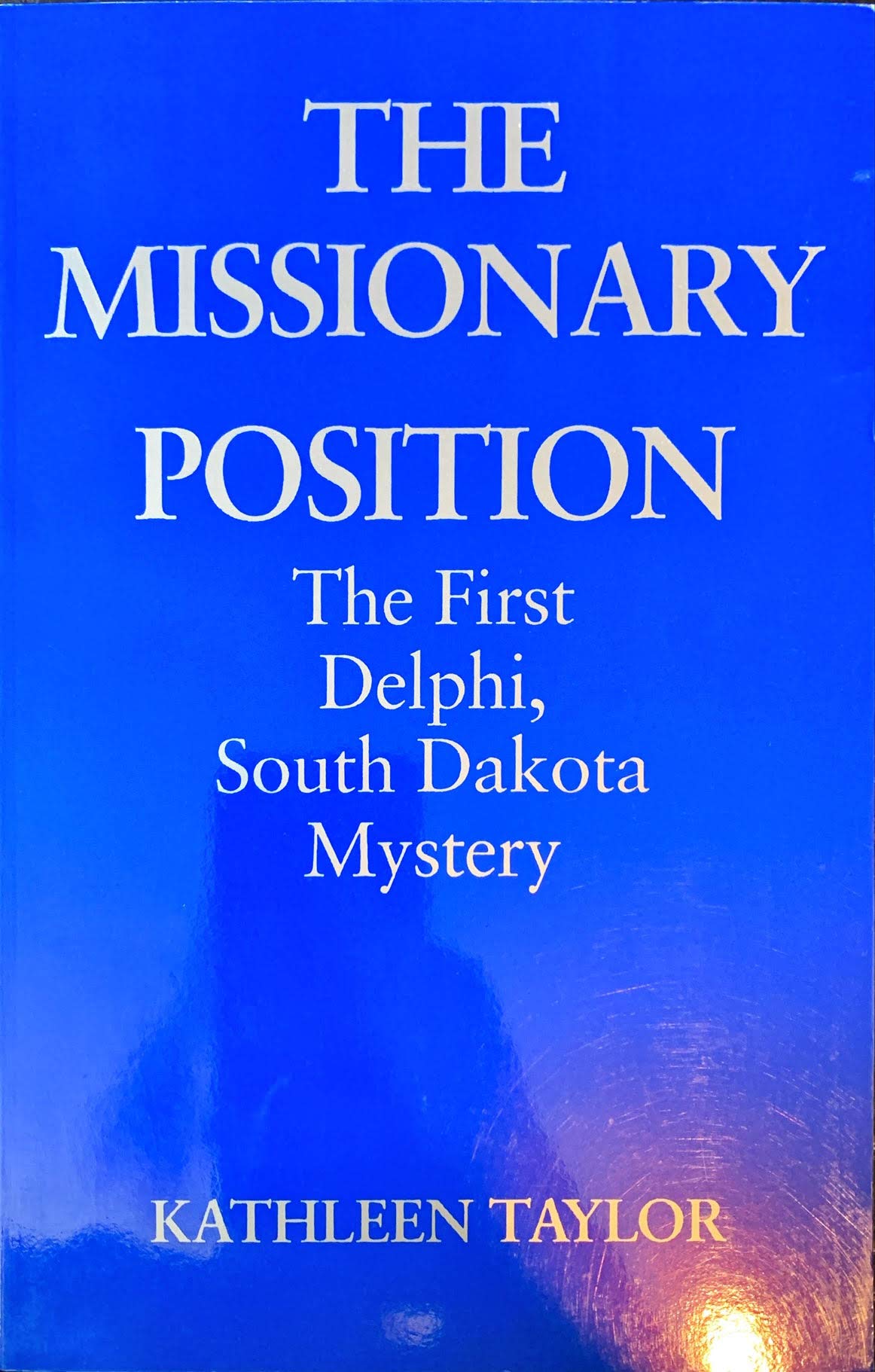 The Missionary Position: The First Delphi, South Dakota Mystery Books