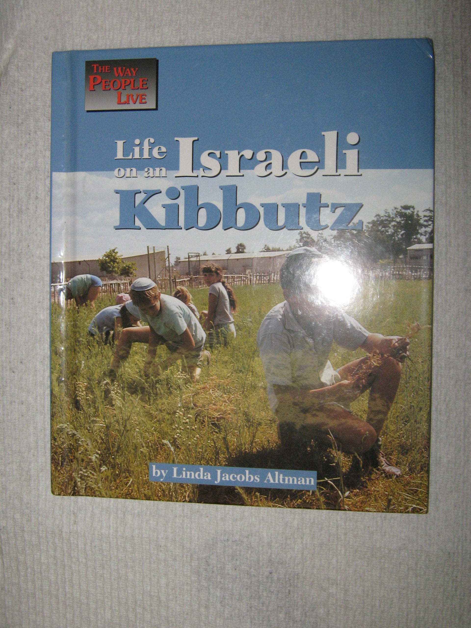 Life on an Israeli Kibbutz (The Way People Live) Young adult books