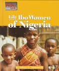 Life Among the Ibo Women of Nigeria (Way People Live) Social Sciences