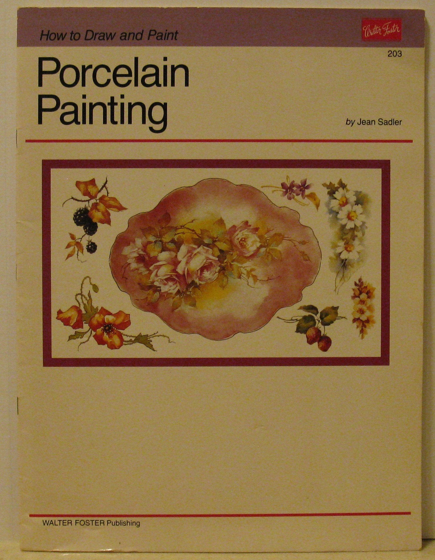 Porcelain Painting (How to Draw & Paint Series) Hobbies & Crafts