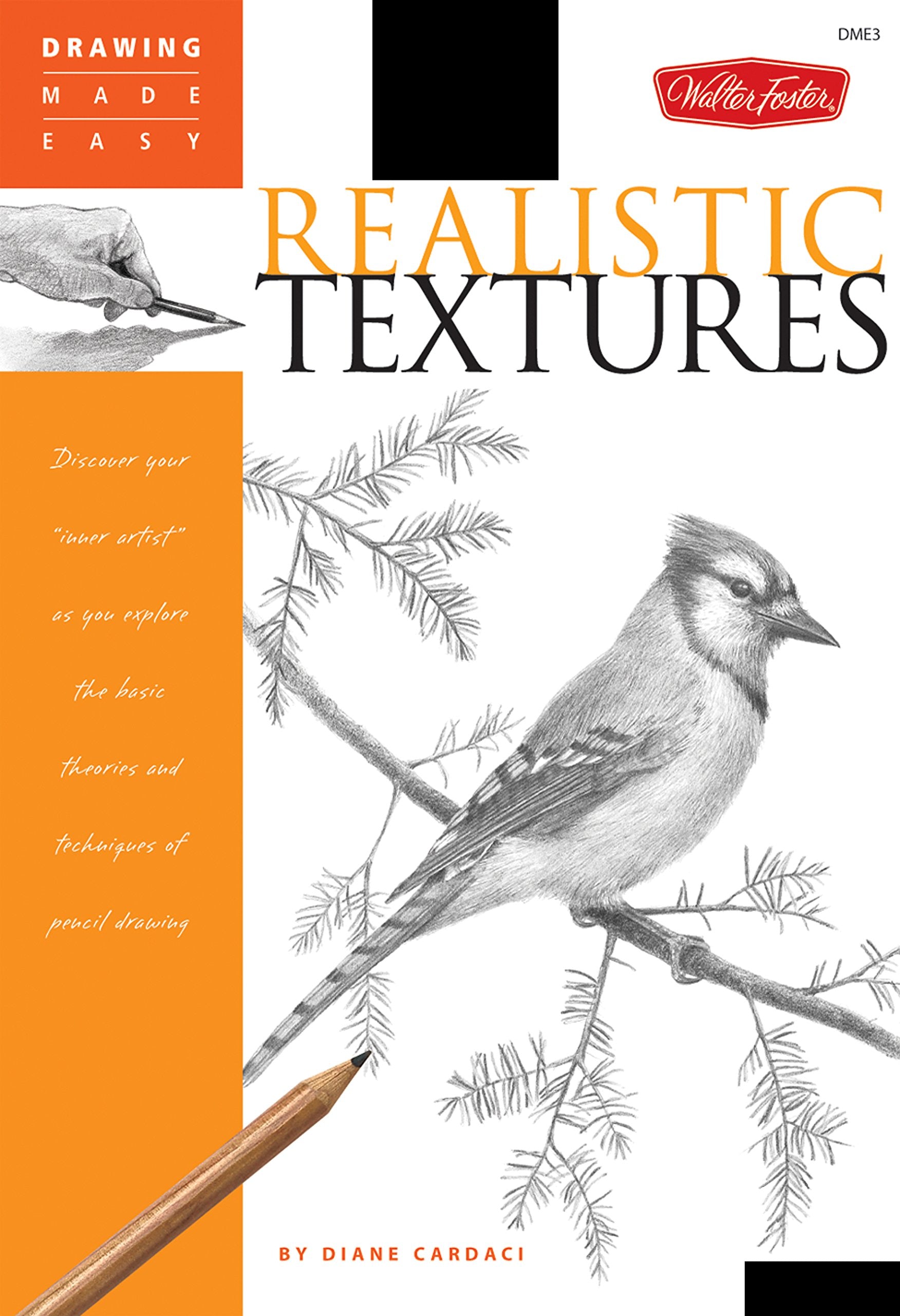 Drawing Made Easy: Realistic Textures: Discover your "inner artist" as you explore the basic theories and techniques of pencil drawing Social Sciences
