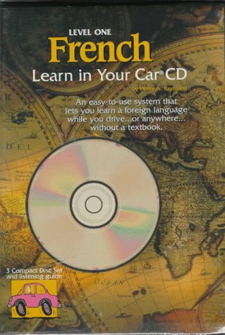 French Level One: Learn in Your Car Cd cd