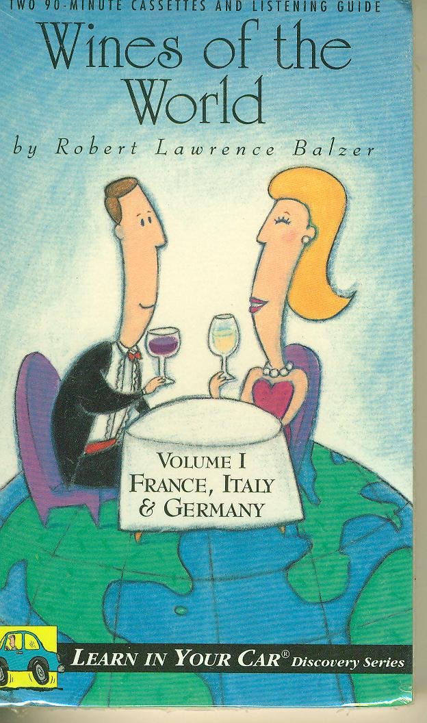 Wines of the World: France, Italy, Germany (Learn in Your Car Discovery, Vol 1) Leisure, Home & Garden