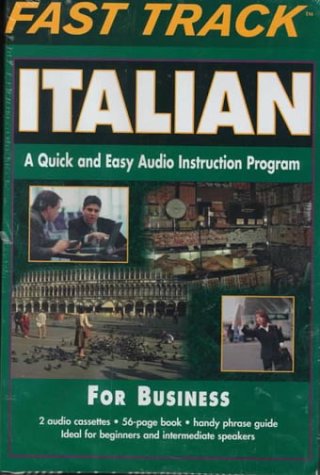 Italian: Fast Track : A Quick and Easy Audio Instruction Program for Business Foreign Languages ​​& Dictionaries