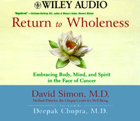 Return to Wholeness: Embracing Body, Mind, and Spirit in the Face of Cancer cd