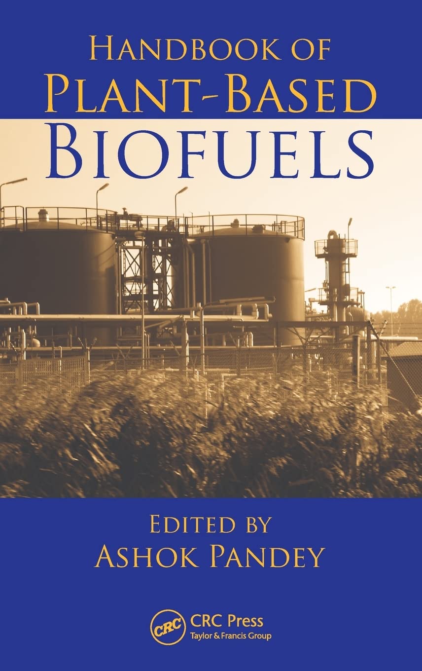 Handbook of Plant-Based Biofuels Business & Technology