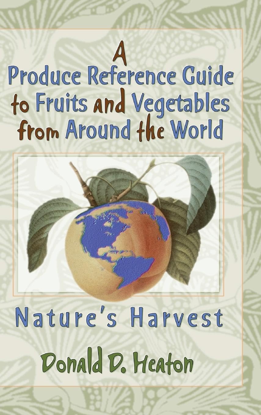 A Produce Reference Guide to Fruits and Vegetables from Around the World Business, Finance & Career
