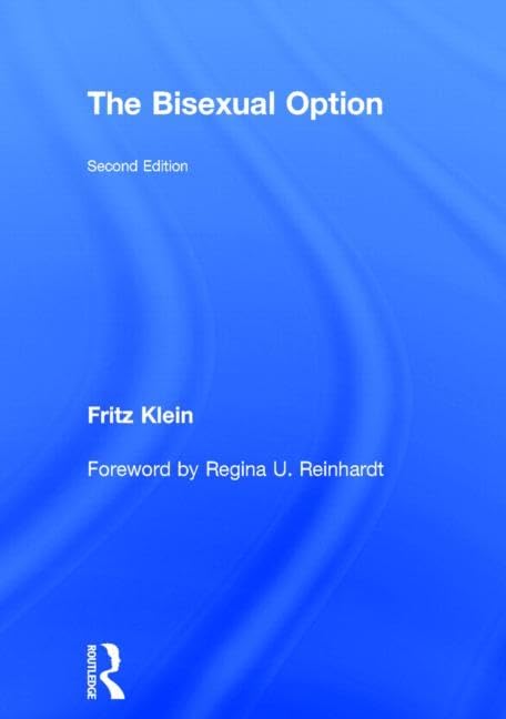 The Bisexual Option: Second Edition (Haworth Gay and Lesbian Studies) Books