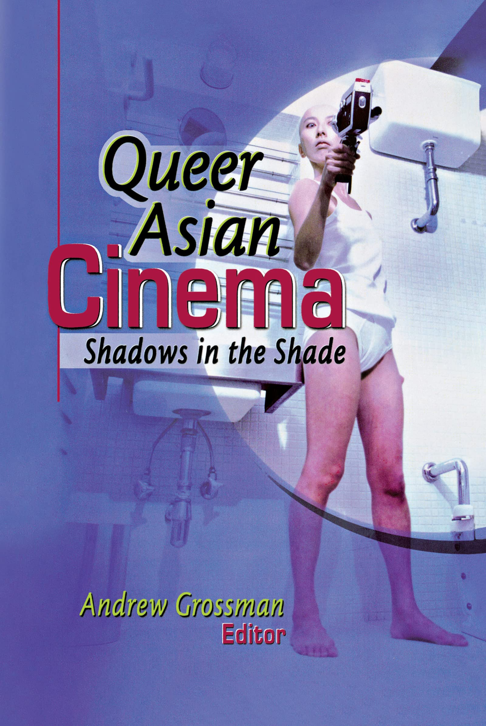 Queer Asian Cinema: Shadows in the Shade Media & Communication