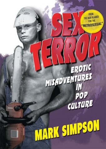 Sex Terror: Erotic Misadventures in Pop Culture 1996-2001 Books