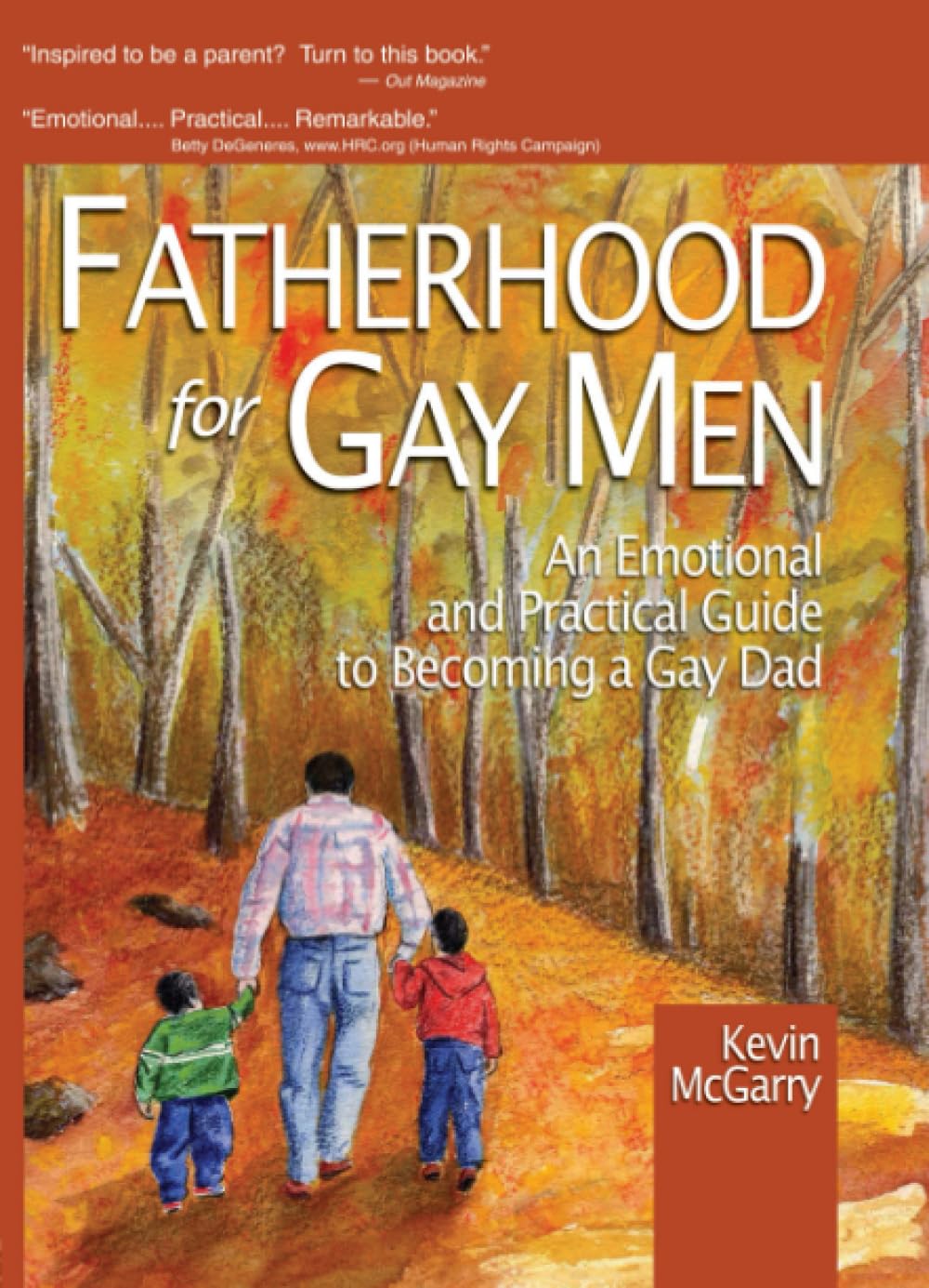 Fatherhood for Gay Men: An Emotional and Practical Guide to Becoming a Gay Dad (Race and Politics) Partnership & Love