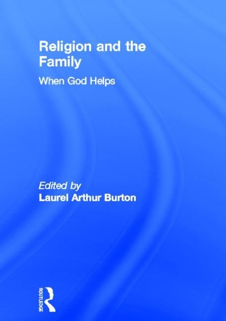 Religion and the Family: When God Helps Media & Communication