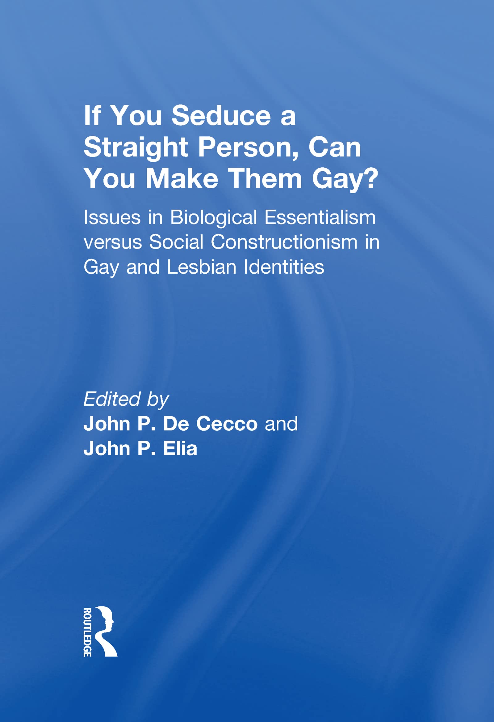 If You Seduce a Straight Person, Can You Make Them Gay? Books