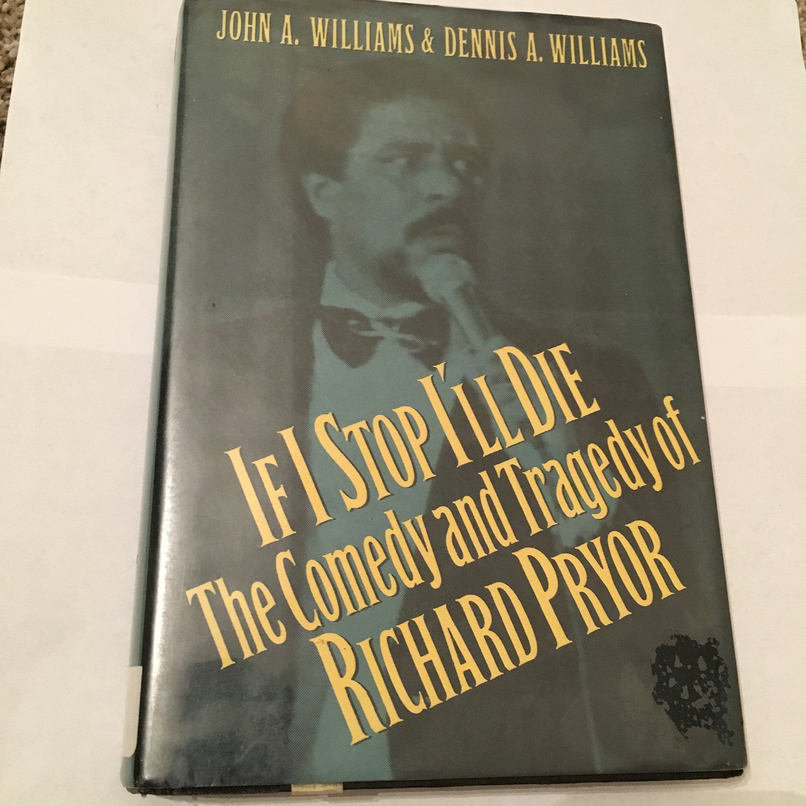 If I Stop I'll Die: The Comedy and Tragedy of Richard Pryor Art & Literature