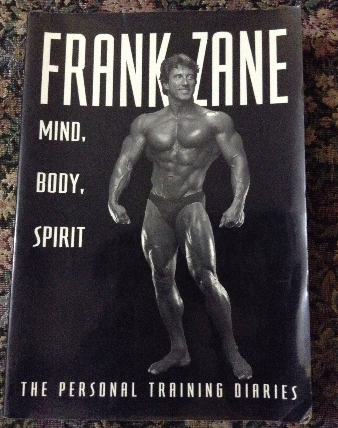 Frank Zane Mind, Body, Spirit: The Personal Training Diaries book