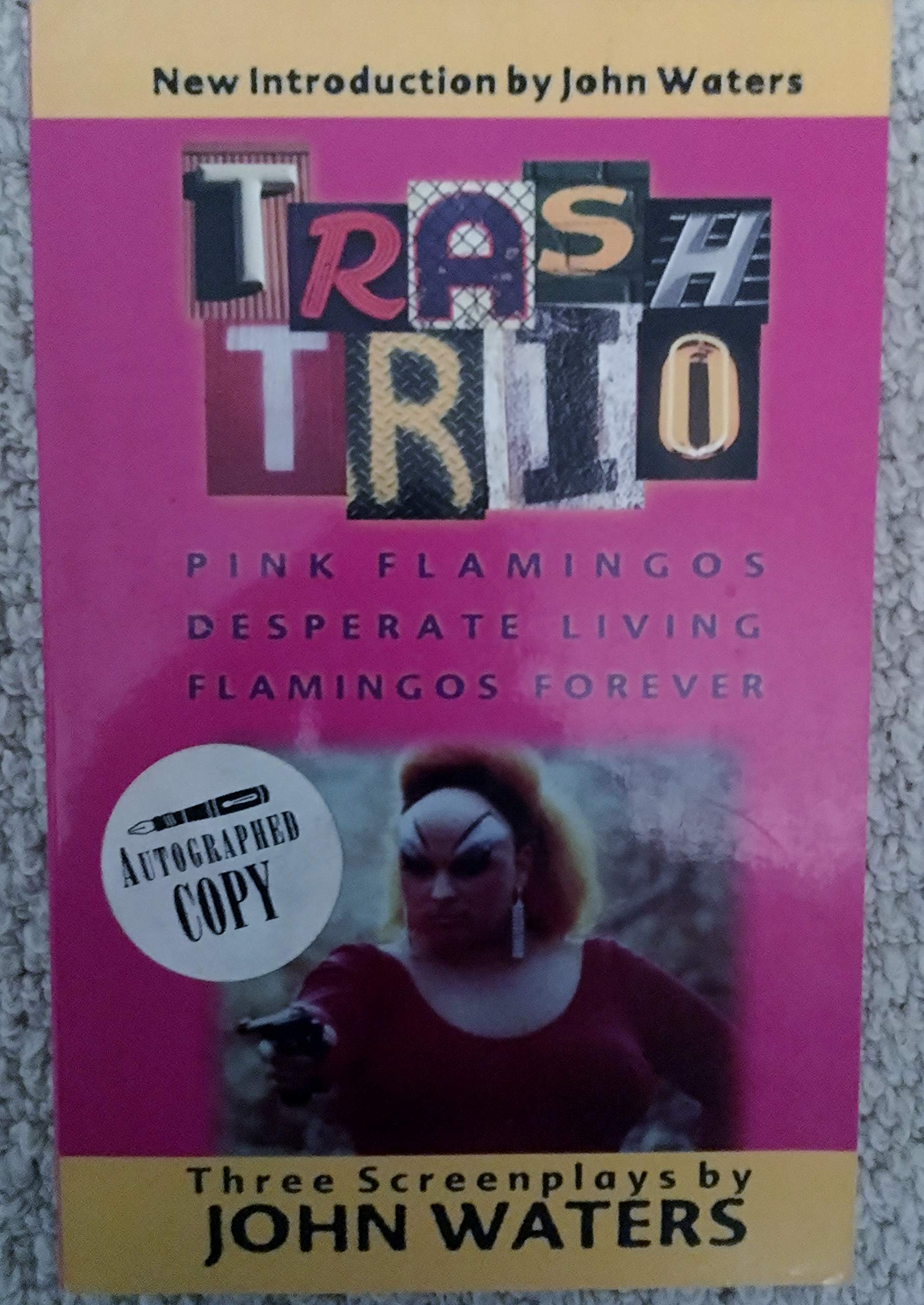 Trash Trio: Pink Flamingos, Desperate Living and Flamingos Forever: "Pink Flamingos", "Desperate Living", "Flamingos Forever" Poetry
