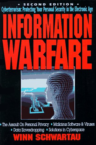 Information Warfare: Cyberterrorism : Protecting Your Personal Security in the Electronic Age: Protecting Your Personal Security in the Computer Age Social Sciences