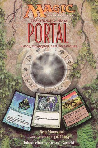 Magic: The Gathering -- The Official Guide to Portal: Cards, Strategies, and Techniques book