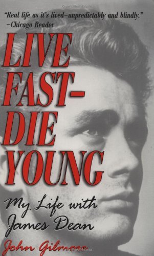 Live Fast -- Die Young: My Life with James Dean Art & Literature