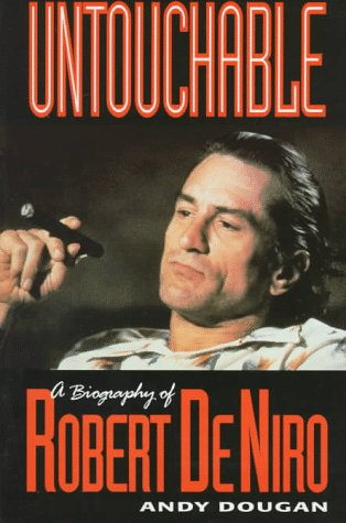 Untouchable: A Biography of Robert DeNiro Art & Literature