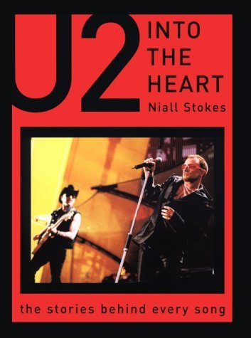 U2 into the Heart: The Stories Behind Every Song book
