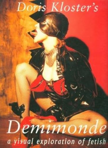 Doris Kloster's Demimonde: A Visual Exploration of Fetish Photography