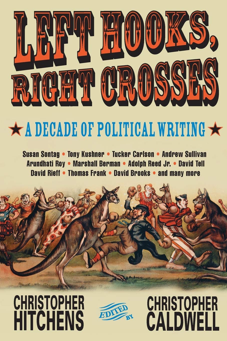 Left Hooks, Right Crosses: A Decade of Political Writing (Nation Books) Science