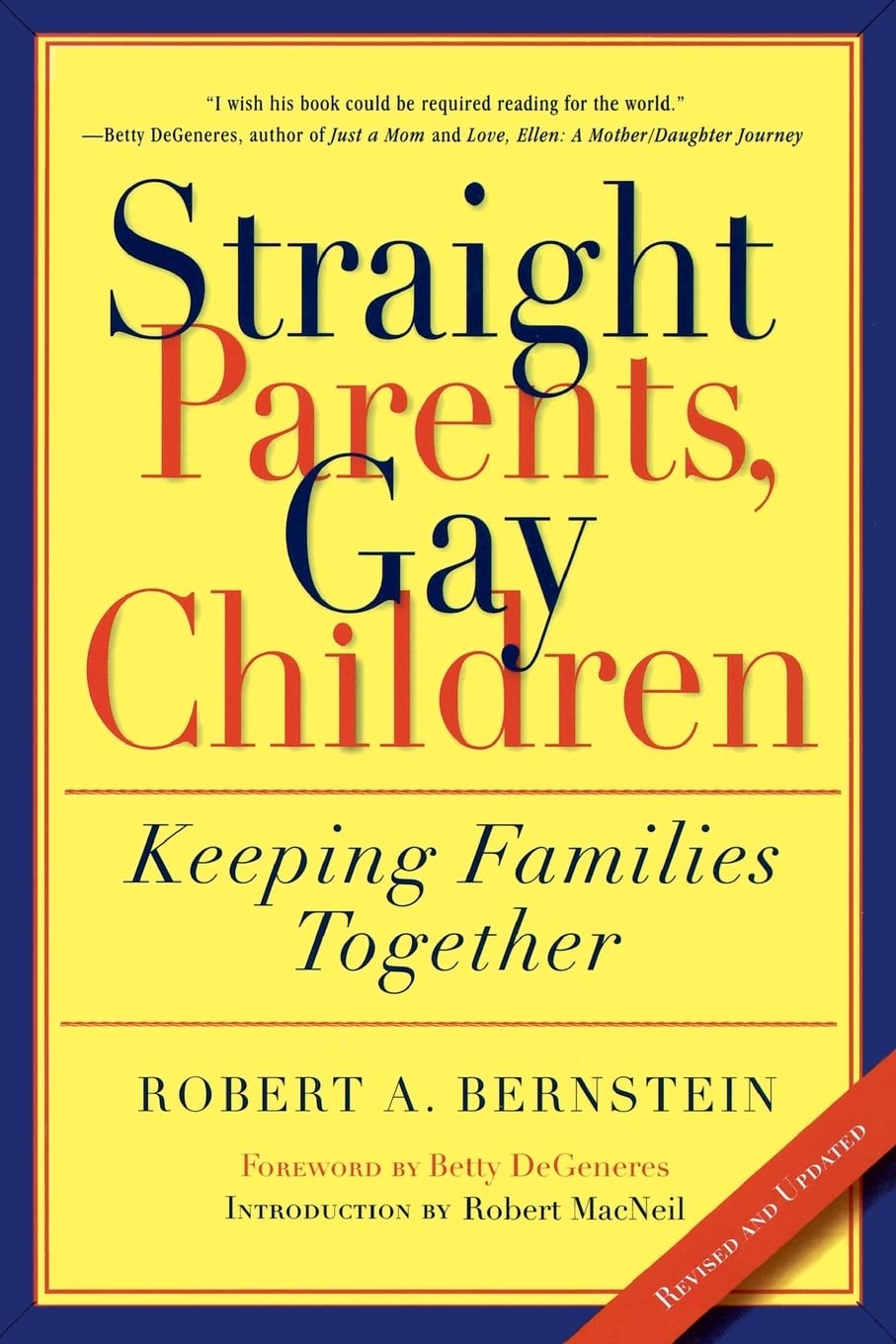 Straight Parents, Gay Children: Keeping Families Together Social Sciences
