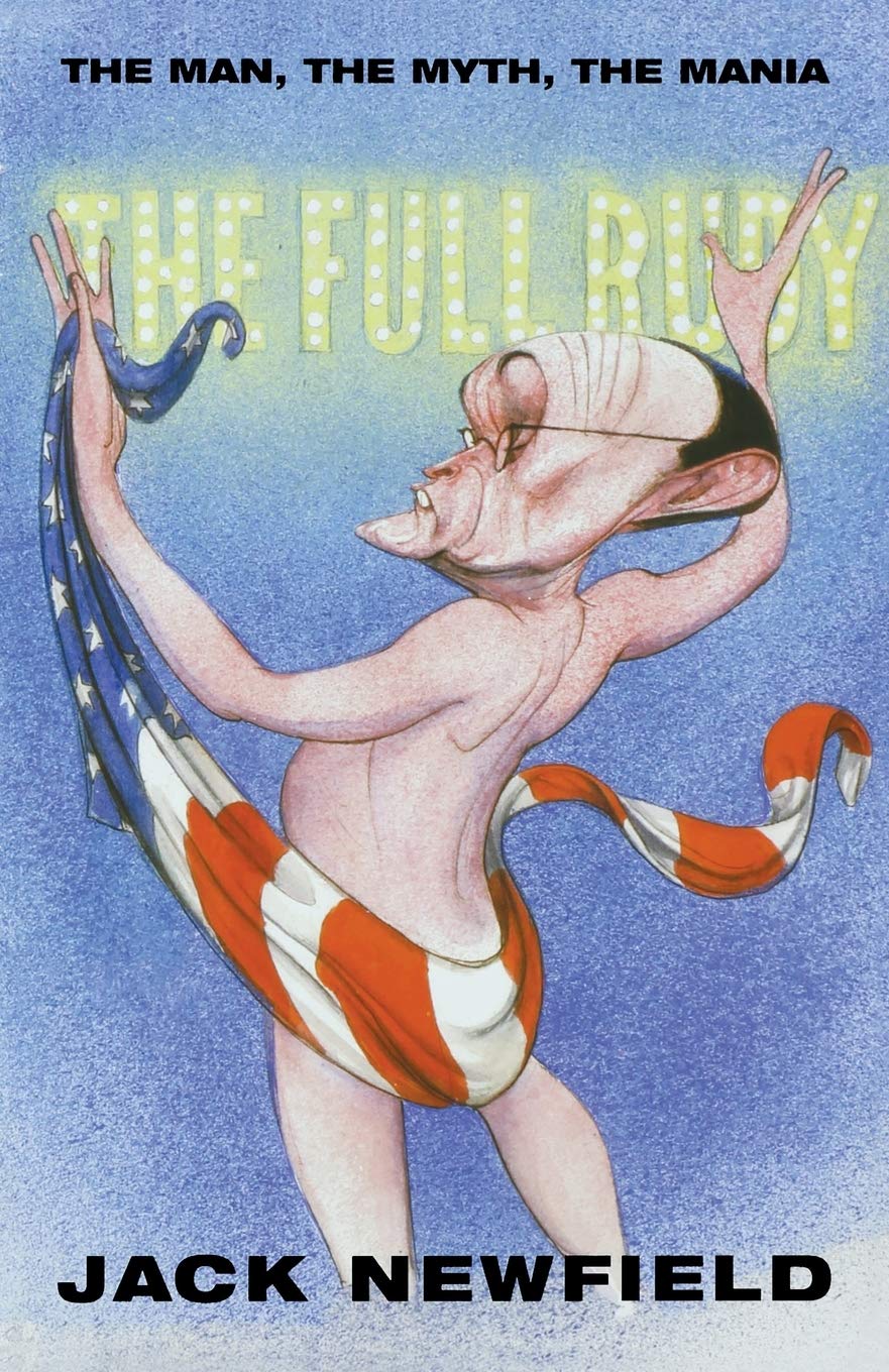 The Full Rudy: The Man, the Myth, the Mania book