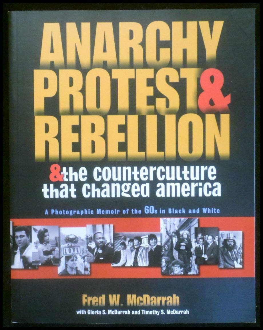 Anarchy, Protest, and Rebellion: And the Counterculture That Changed America Social Sciences