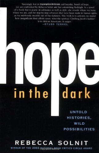 Hope in the Dark: Untold Histories, Wild Possibilities (Nation Books) Social Sciences