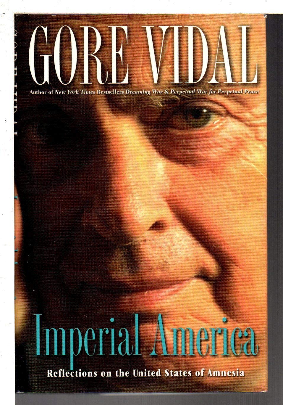 Imperial America: Reflections on the United States of Amnesia (Nation Books) Social Sciences