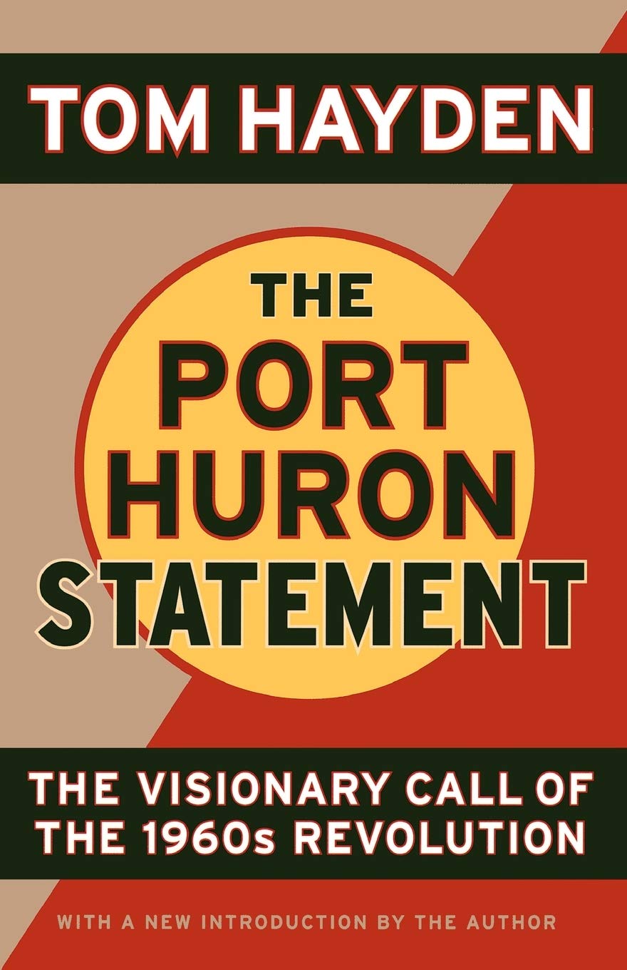 The Port Huron Statement: The Vision Call of the 1960s Revolution Social Sciences