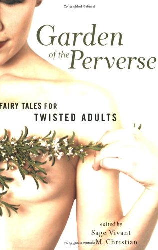 Garden of the Perverse: Fairy Tales for Twisted Adults Contemporary literature