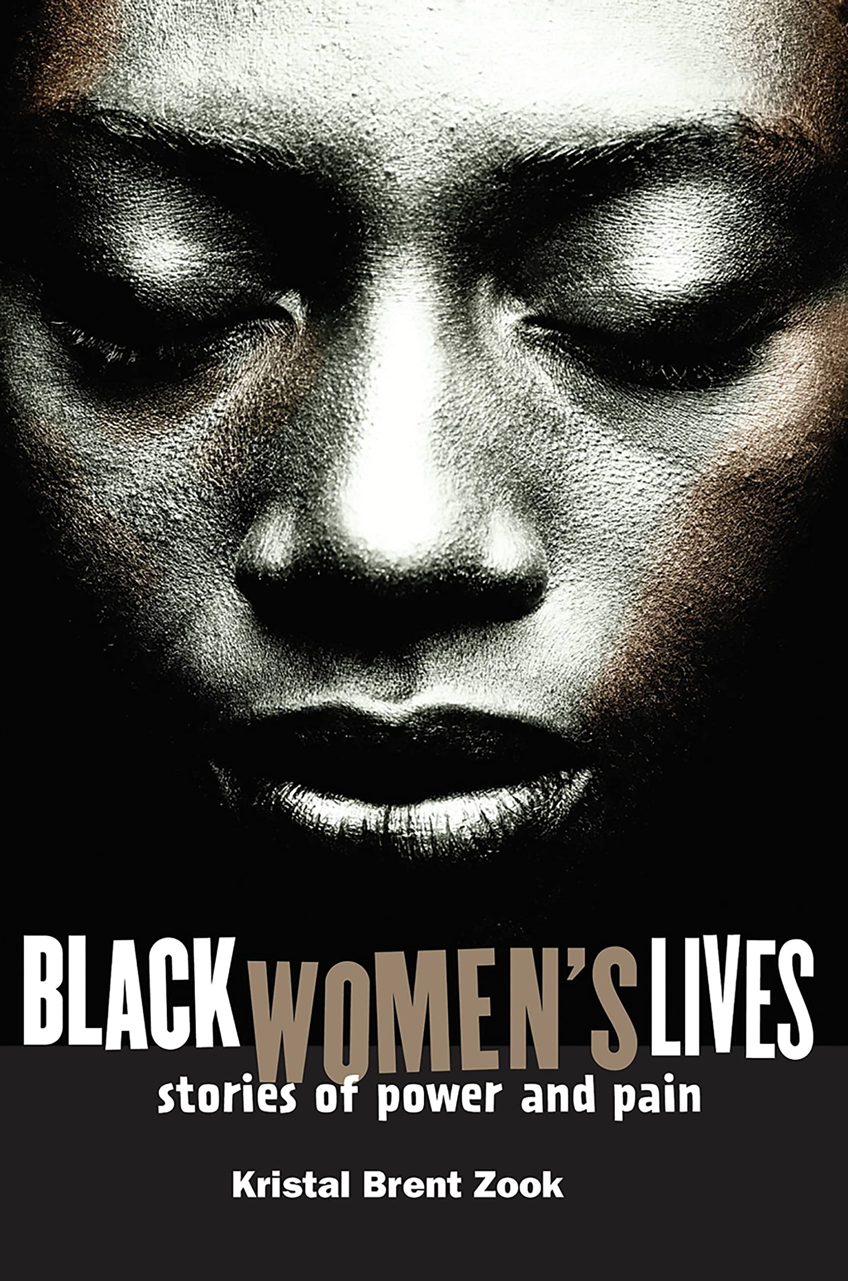 Black Women's Lives: Stories of Pain and Power book