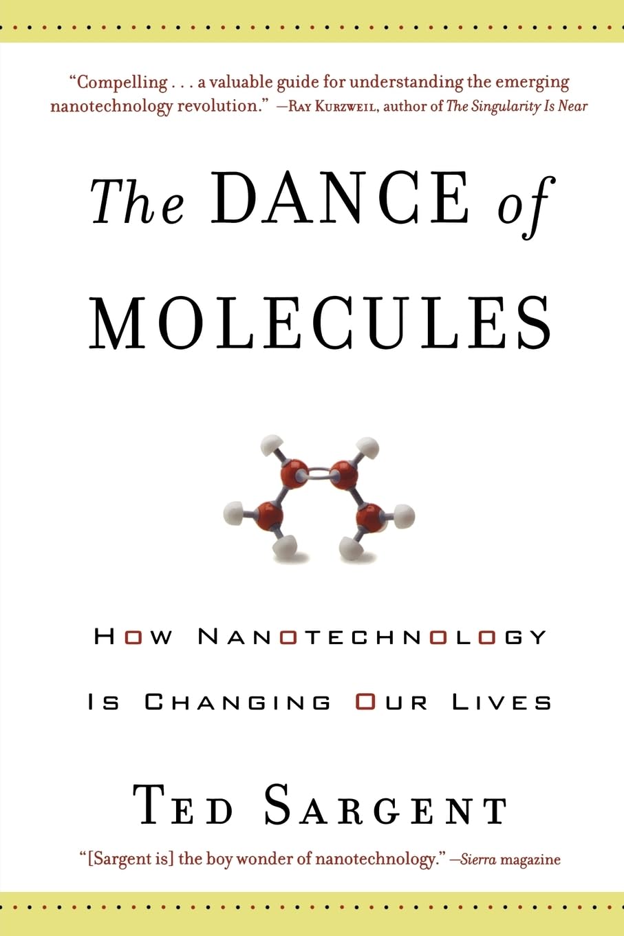 The Dance of the Molecules: How Nanotechnology is Changing Our Lives Media & Communication