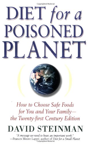 Diet for a Poisoned Planet: How to Choose Safe Foods for You and Your Family - The Twenty-first Century Edition Mathematics