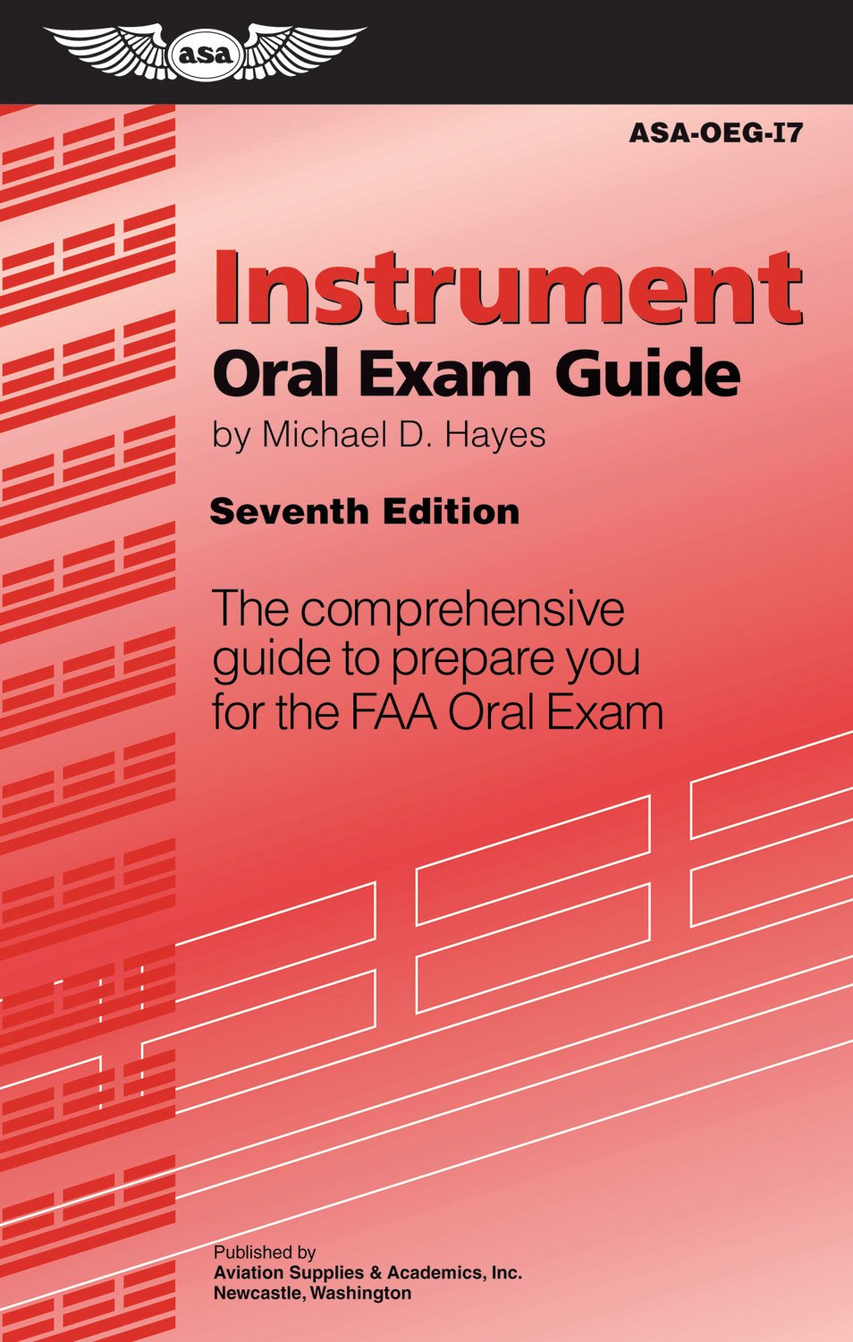 Instrument Oral Exam Guide: The Comprehensive Guide to Prepare You for the FAA Oral Exam Learning & Reference