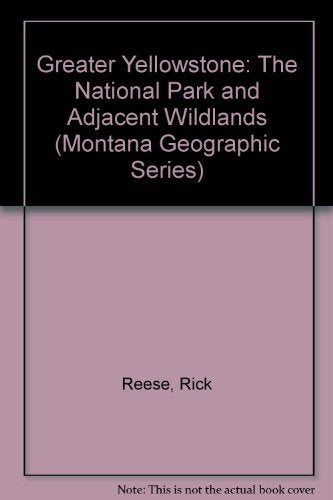 Greater Yellowstone: The National Park and Adjacent Wildlands book