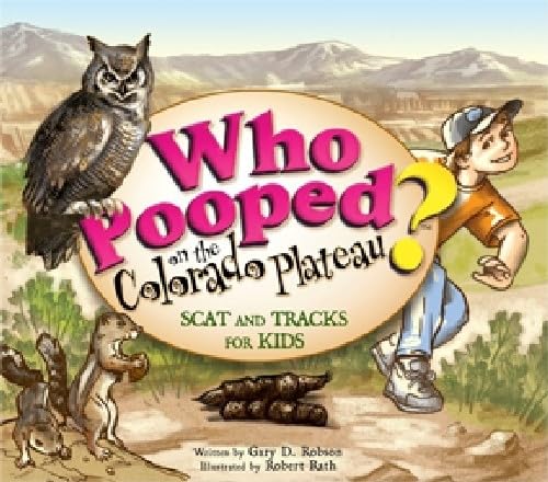 Who Pooped on the Colorado Plateau?: Scat and Tracks for Kids (Who Pooped in The...) Mathematics