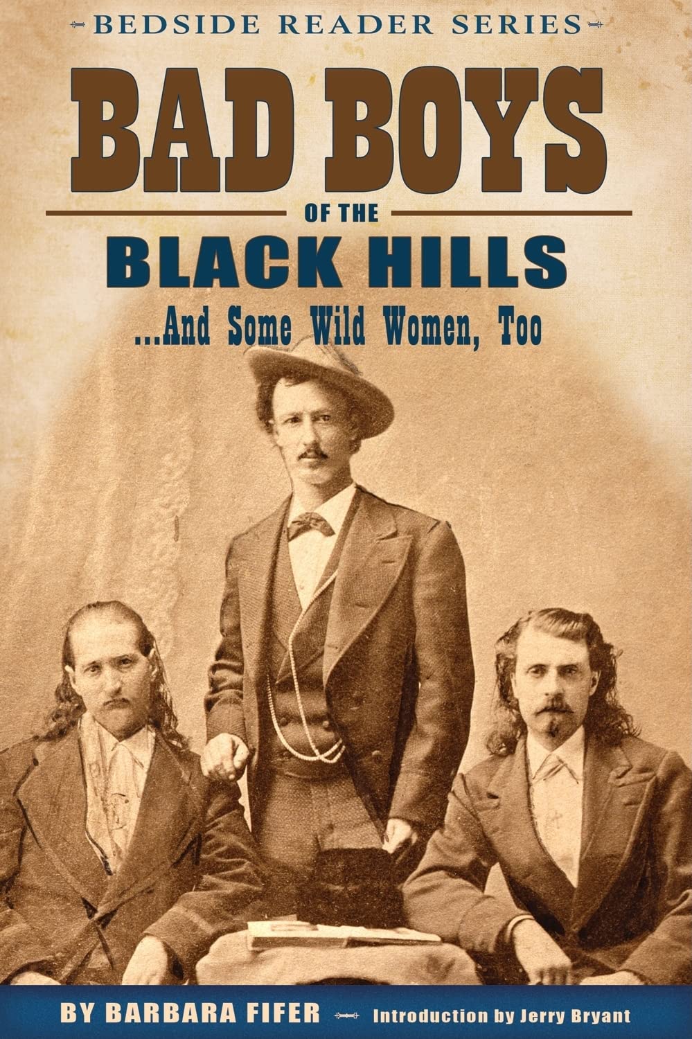 Bad Boys of the Black Hills: ...and Some Wild Women, Too (Bedside Reader) Social Sciences