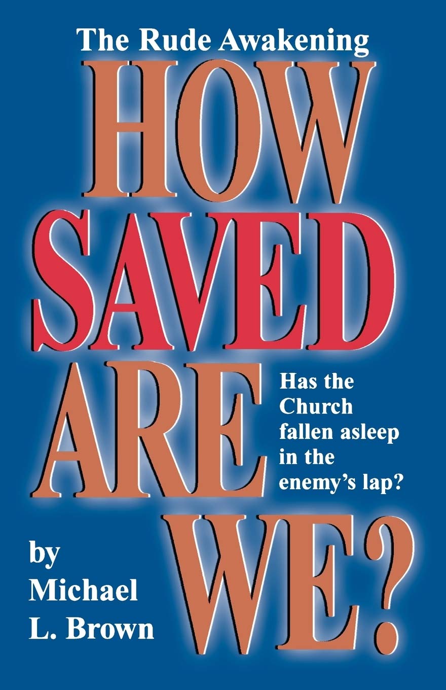 How Saved Are We?: Has the Church Fallen Asleep in the Enemy's Lap? book