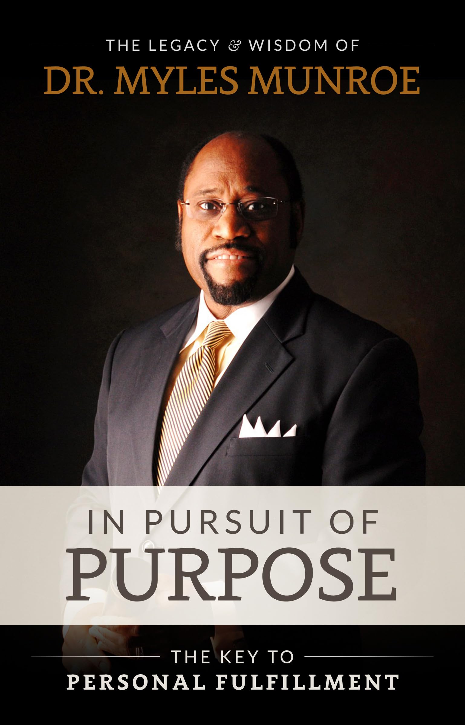 In Pursuit of Purpose: The Key to Personal Fulfillment Self-help